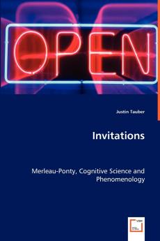 Invitations - Merleau-Ponty Cognitive Science and Phenomenology
