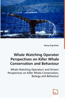 Whale Watching Operator Perspectives on Killer Whale Conservation and Behaviour