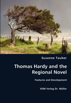 Thomas Hardy and the Regional Novel