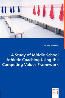 A Study of Middle School Athletic Coaching Using the Competing Values Framework