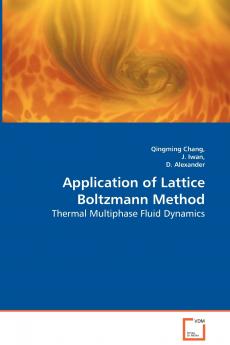 Application of Lattice Boltzmann Method - Thermal Multiphase Fluid Dynamics