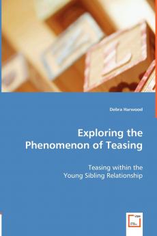 Exploring the Phenomenon of Teasing