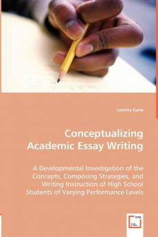 Conceptualizing Academic Essay Writing