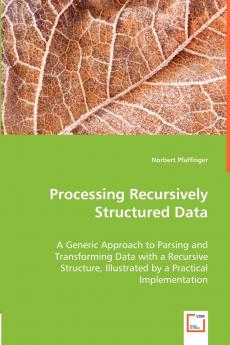 Processing Recursively Structured Data