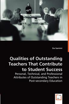 Qualities of Outstanding Teachers That Contribute to Student Success