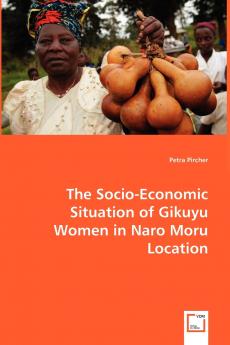 The Socio-Economic Situation of Gikuyu Women in Naro Moru Location