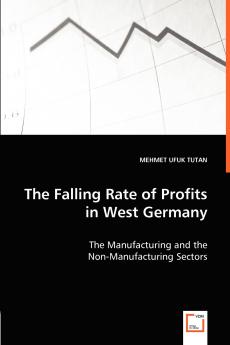The Falling Rate of Profits in West Germany - The Manufacturing and the Non-Manufacturing Sectors