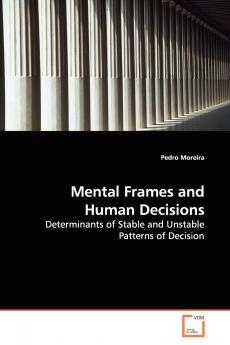 Mental Frames and Human Decisions