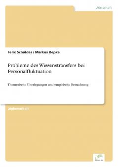 Probleme des Wissenstransfers bei Personalfluktuation