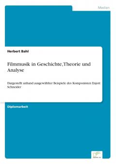 Filmmusik in Geschichte Theorie und Analyse