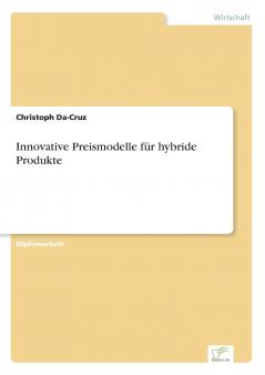 Innovative Preismodelle für hybride Produkte