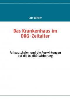 Das Krankenhaus im DRG-Zeitalter