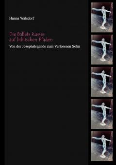 Die Ballets Russes auf biblischen Pfaden