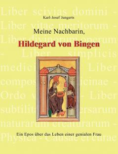 Meine Nachbarin Hildegard von Bingen