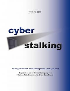 Cyberstalking - Stalking im Internet Foren Newsgroups Chats per eMail
