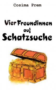Vier Freundinnen auf Schatzsuche