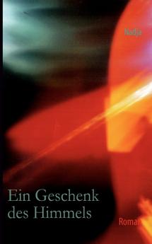 Ein Geschenk des Himmels