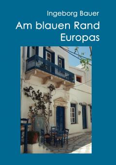 Am blauen Rand Europas