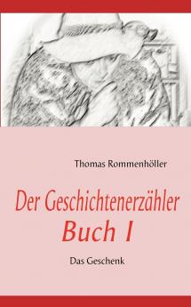 Der Geschichtenerzähler Buch I
