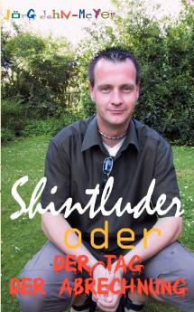 SHINTLUDER oder DER TAG DER ABRECHNUNG