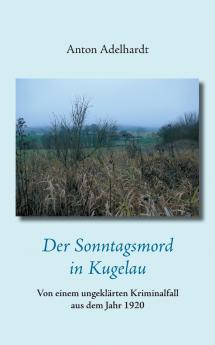 Der Sonntagsmord in Kugelau