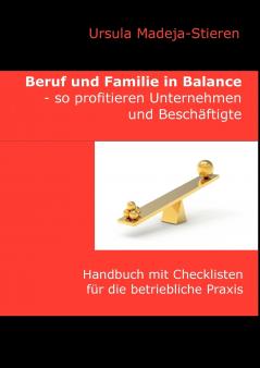Beruf und Familie  in Balance - so profitieren Unternehmen und Beschäftigte
