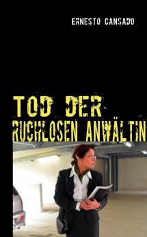 Tod der ruchlosen Anwältin