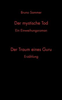 Der mystische Tod/Der Traum eines Guru