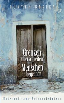Grenzen überschreiten - Menschen begegnen