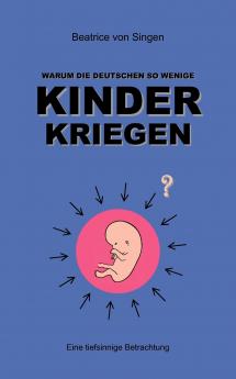 Warum die Deutschen so wenige Kinder kriegen