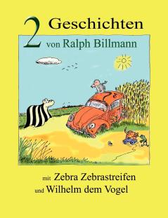 Zwei Geschichten mit Zebra Zebrastreifen und Wilhelm dem Vogel
