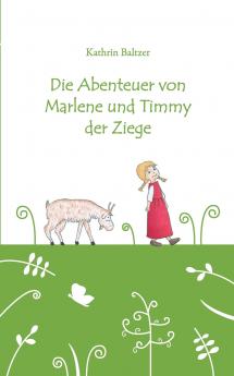Die Abenteuer von Marlene und Timmy der Ziege