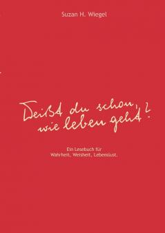 Weißt du schon wie leben geht ?