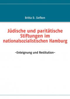 Jüdische und paritätische Stiftungen im nationalsozialistischen Hamburg