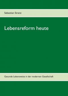Lebensreform heute