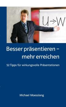 Besser präsentieren - mehr erreichen