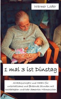 1 mal 3 ist Dinstag