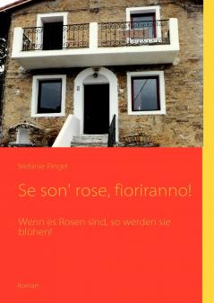 Se son' rose fioriranno!