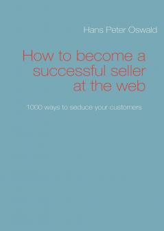 How to become a successful seller at the web