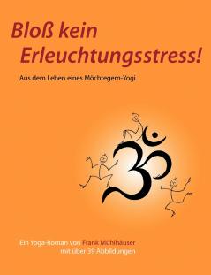 Bloß kein Erleuchtungsstress!