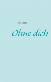 Ohne dich