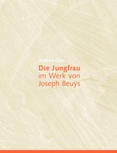 Die Jungfrau im Werk von Joseph Beuys