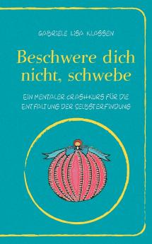 Beschwere dich nicht schwebe