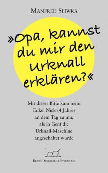 Opa kannst du mir den Urknall erklären ?