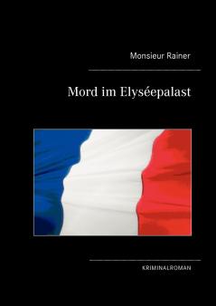 Mord im Elyséepalast