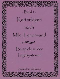Kartenlegen nach Mlle. Lenormand Band 4