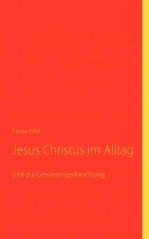 Jesus Christus im Alltag