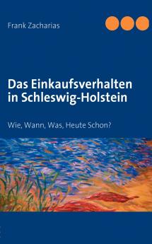 Das Einkaufsverhalten in Schleswig-Holstein