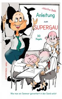 Anleitung zum Supergau