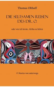 Die seltsamen Reisen des Dr. O.